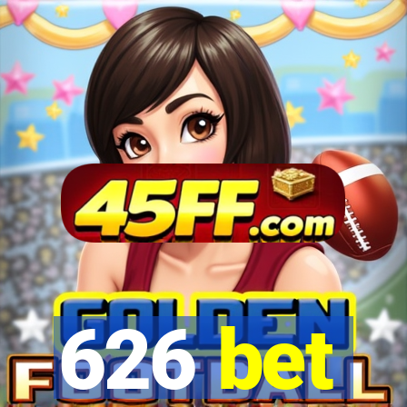 626 bet